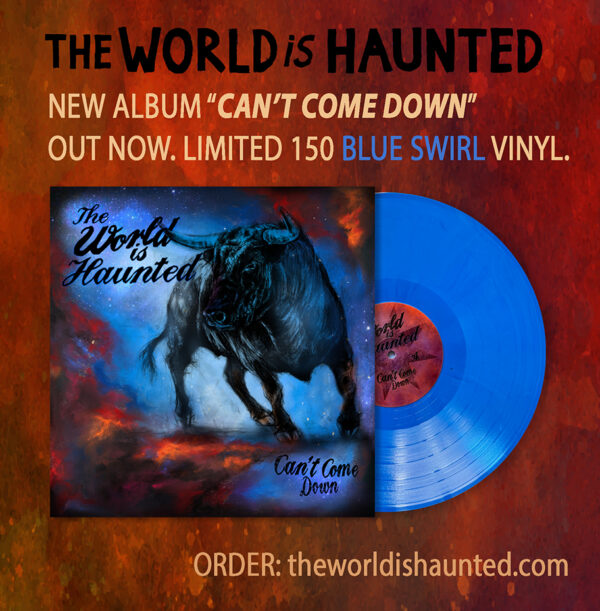 "Can't Come Down" Limited 150 Blue Swirl Vinyl